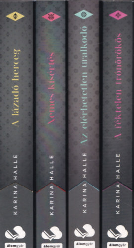 Karina Halle - 4db "szki Dinasztik" - A lzad herceg + A fktelen trnrks + Az elrhetetlen uralkod + Nemes ksrts