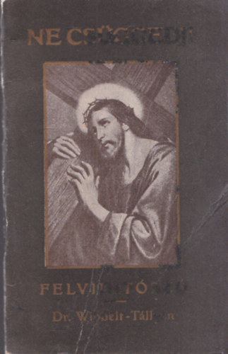 Tom� Norbert - Ne cs�ggedj!  (Felvid�t�sz� - Tapasztalati intelmek)