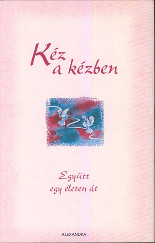 Gary Morris (szerk.) - Kz a kzben - Egytt egy leten t