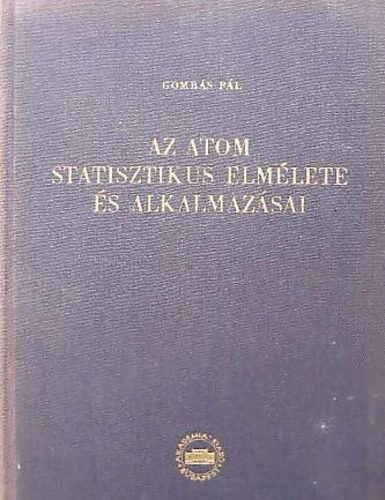 Gombs Pl - Az atom statisztikus elmlete s alkalmazsai