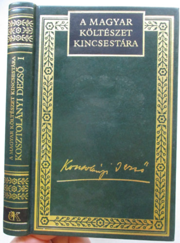 Kosztolányi Dezső - Kosztolányi Dezső összes versei I.