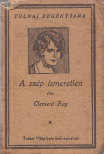Clement Roy - A szp ismeretlen (Tolnai Regnytra)