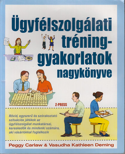 Peggy Carlaw- Vasudha Kathleen Deming - �gyf�lszolg�lati tr�ninggyakorlatok nagyk�nyve