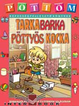 Vgh Hajnalka (szerkesztette) - Tarkabarka pttys kocka