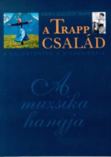Trapp, Mriaauguszta - A Trapp csald - A muzsika hangja