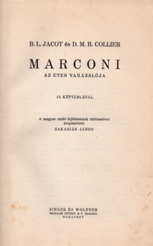 B.L. Jacot - D.M.B. Collier - Marconi - Az �ter var�zsl�ja (15 k�pt�bl�val)