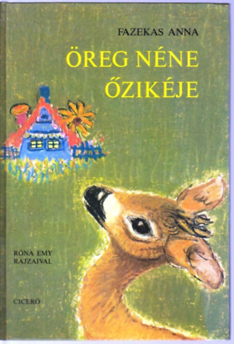 Fazekas Anna - Öreg néne őzikéje