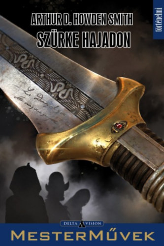 Arthur D. Howden Smith - Sz�rke Hajadon