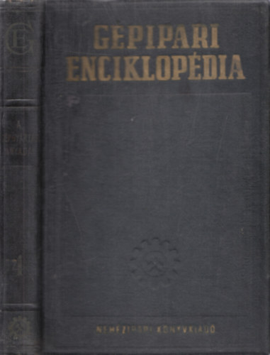 J. A. Csudakov, I. A. Ogying (fel.szerk.) - G�pipari enciklop�dia - m�sodik r�sz - A g�pgy�rt�s anyagai 4. k�tet