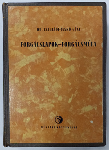 Dr. Czegldi-Jank Gza, Pl Armand szerk. - Forgcslapok - forgcsmfa + Btorasztalos ( 2 ktet egybektve )