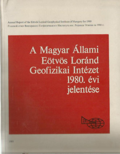 Sz. Kilnyi va (szerk.) - A Magyar llami Etvs Lornd Geofizikai Intzet 1980. vi jelentse