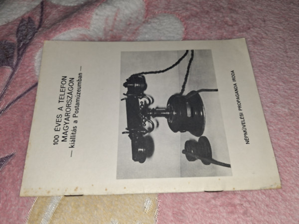 Kozma Gyula - 100 �ves a telefon Magyarorsz�gon - Ki�ll�t�s a Postam�zeumban
