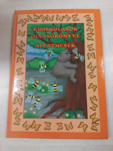 Tarrsi Szilvia (vl. szerk.) - Kisiskolsok olvasknyve - llatmesk