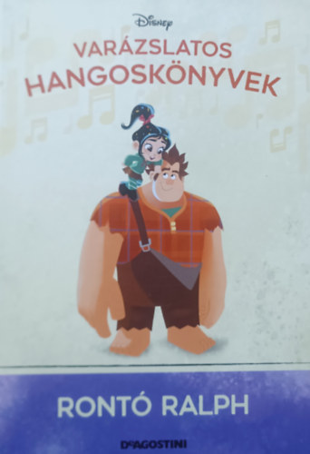 De Agostini, Walt Disney - Ront Ralph (Varzslatos hangosknyvek 45.)