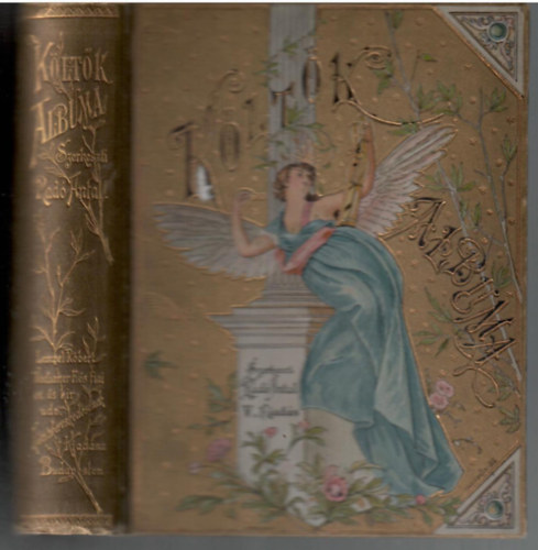 Rad Antal (szerk.) - Kltk albuma Jelenkori magyar kltk verseinek gyjtemnye. tdik, mdostott s bvtett kiads