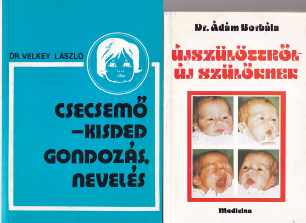 Genevieve Dr. Painter, Dr. Velkey Lszl, Dr. dm Borbla - 3 db gyermeknevelsi knyv ( egytt ) 1. jszlttrl - j szlknek , 2. Csecsem-kisded-gondozs, nevels, 3. Tantsuk a kisbabt!