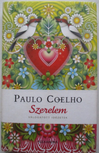 Paulo Coelho - Szerelem - Válogatott idézetek