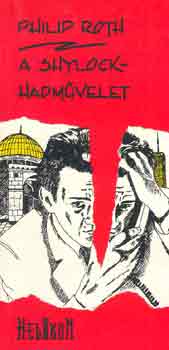 Philip Roth - A shylock-hadművelet