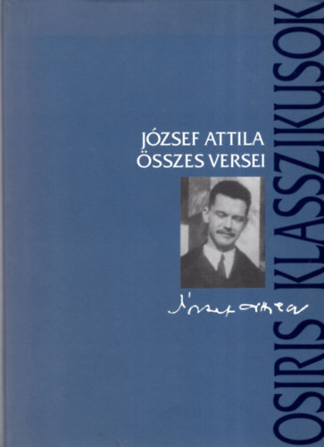 József Attila - József Attila összes versei (Osiris Klasszikusok)