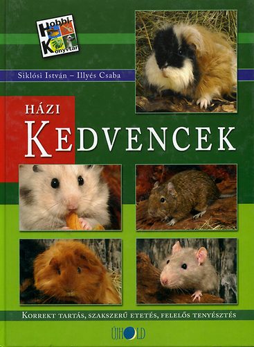 Siklsi Istvn; Ilys Csaba - Hzi kedvencek