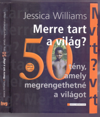 Jessica Williams, Szerk.: Rcz Judit, Komromy Rudolf (ford.) - Merre tart a vilg? - 50 tny, amely megrengethetn a vilgot (Harmadik, javtott kiads)