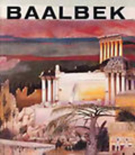 NMETH LAJOS - Baalbek - Nmeth Lajos tanulmnya Csontvry Kosztka Tivadar Baalbek cm festmnyrl