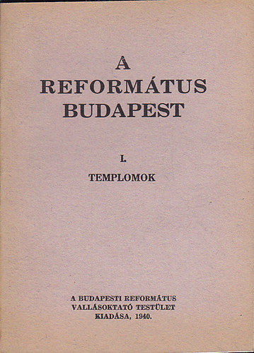A reformtus Budapest I. Templomok