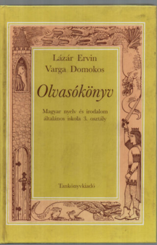 Lzr Ervin-Varga Domokos - Olvasknyv. Magyar nyelv s irodalom ltalnos isk. 3. osztly