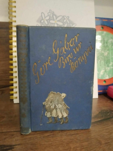 (Gre Gbor) Grdonyi Gza - Gre Gbor Br r knyve (nem reprint)- Grdonyi Gza munki
