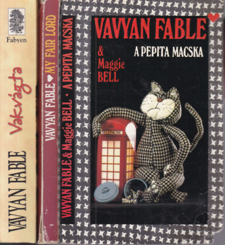 Vavyan Fable - 3 db. krimi (A pepita macska + My fair Lord + Vakvágta)