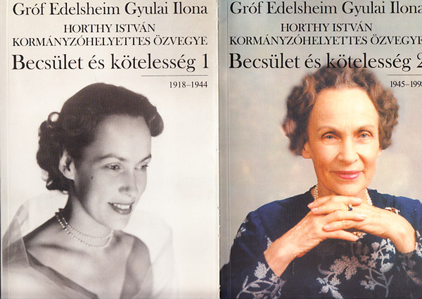 Grf Edelsheim Gyulai Ilona, Szerk.: Ocsovai Gbor; Stemlern Balog Ilona - Becslet s ktelessg 1-2. - 1918-1944/1945-1998 (Sajt kppel)