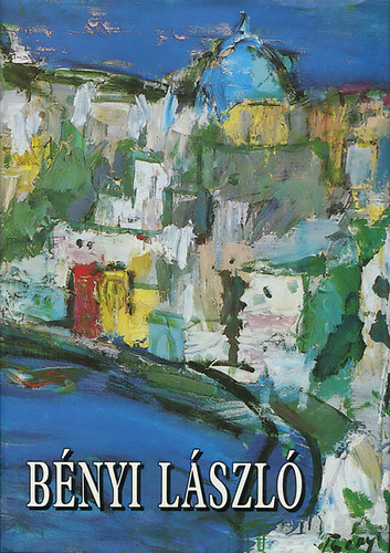 Kajetán Endre (szerk.), Raffael Csaba (fotók) - Bényi László - Körhinta / Emlékforgácsok egy festő naplójából