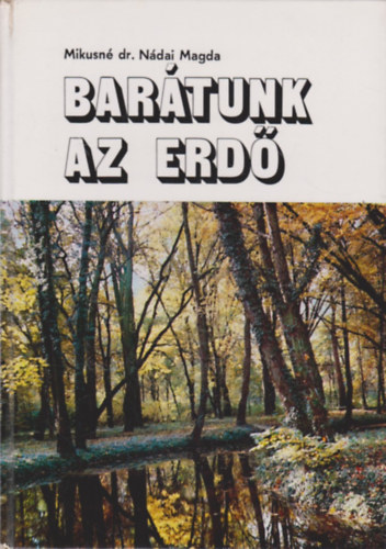 Mikusn Dr. Ndai magda - Bartunk az erd