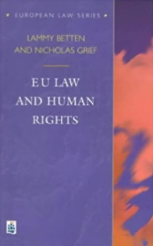 Lammy Betten, Nicholas Grief - Eu Law and Human Rights (European Law Series)