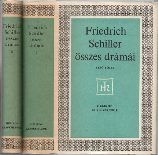Friedrich Schiller - Friedrich Schiller összes drámái I-II.