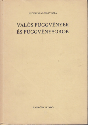 Szkefalvi-Nagy Bla - Vals fggvnyek s fggvnysorok