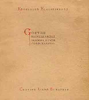 Johann Wolfgang von Goethe - Reineke a r�ka (k�tnyelv�)