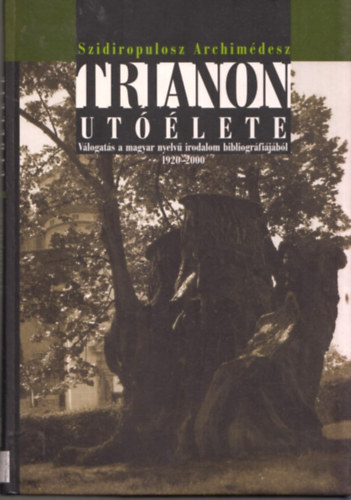 Szidiropulosz Archimdesz - Trianon utlete -Vlogats a magyar nyelv irodalom bibliogrfijbl