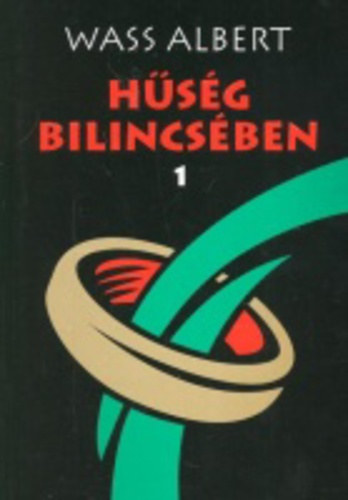 Wass Albert - Hsg bilincsben I-II.