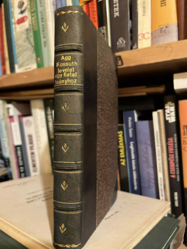 Hatvany Lajos (bev.) - Agg Kossuth levelei egy fiatal lenyhoz