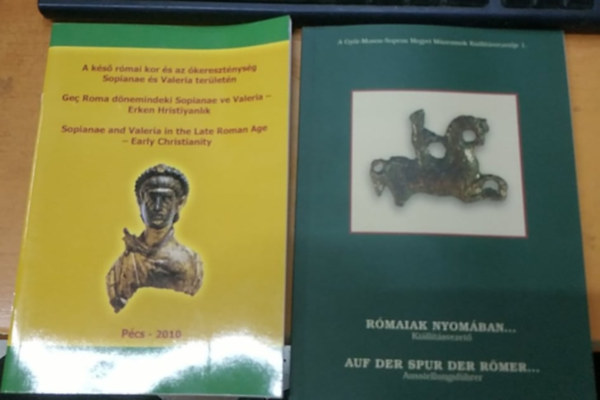Br Szilvia (szerk.) - A ks rmai kor s az keresztnysg Sopianae s Valeria terletn (3 nyelv) + Rmaiak nyomban... killtsvezet (2 nyelv)(2 fzet)