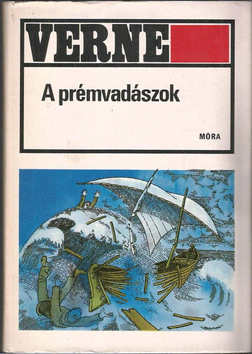 Verne Gyula - A prémvadászok
