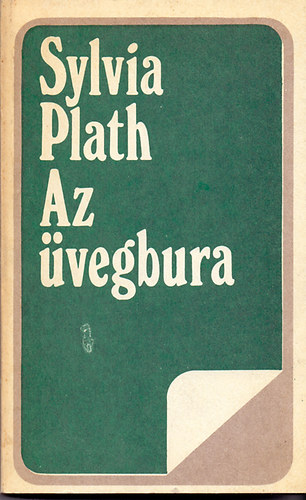 Sylvia Plath - Az �vegbura (Eur�pa zsebk�nyvek)