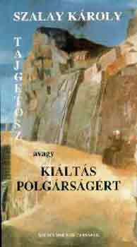 Szalay Kroly - Tajgetosz avagy kilts polgrsgrt
