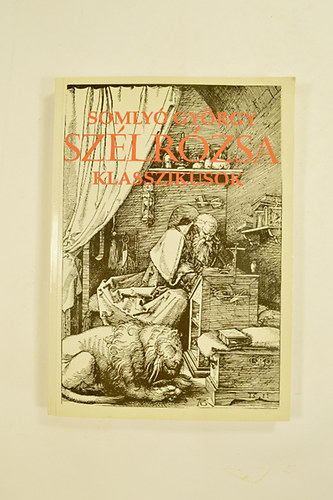 Somly� Gy�rgy - Sz�lr�zsa I. �sszegy�jt�tt Versford�t�sok Klasszikusok. 3.Jav�tott.B�v�tett Kiad�s.