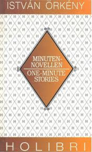 István Örkény - Minuten-Novellen - One-Minute Stories (angol-német)
