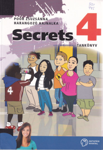 Por Zsuzsanna, Harangoz Hajnalka - Secrets 4. - Angol nyelvknyvsorozat ltalnos iskolsoknak