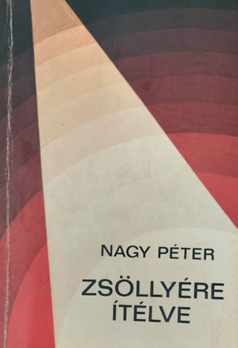 Nagy P�ter - Zs�lly�re �t�lve