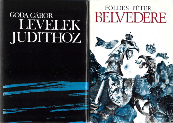 2 db könyv, Goda Gábor: Levelek Judithoz, Földes Péter: Belvedere