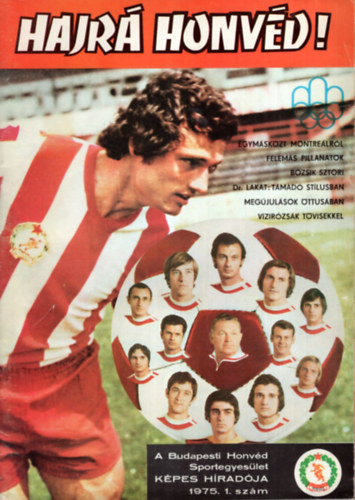 Nmeth Antal (szerk.) - Hajr honvd!- A Budapesti Honvd SE hradja 1. szm , 1975.